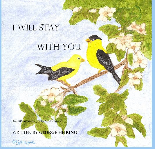 View I Will Stay With You by Written by George Heiring