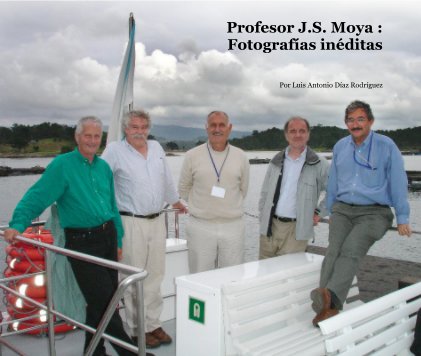 Profesor JS. Moya : Fotografías inéditas book cover