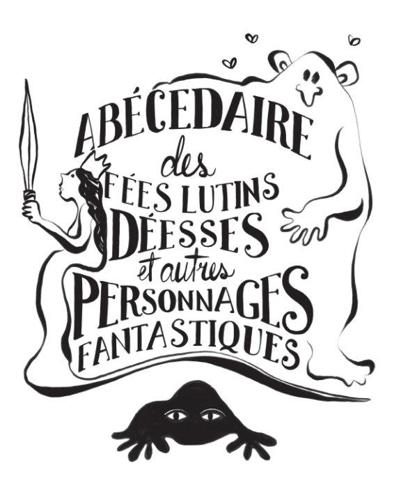 View Abécédaire à colorier des fées, lutins, déesses et autres personnages fantastiques by Marie-Loïc Sénamaud