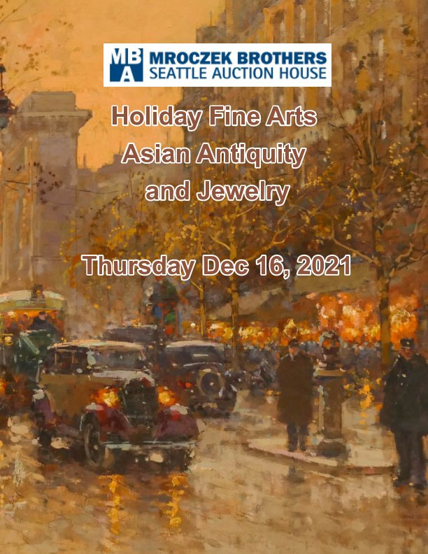 View Dec 16, 2021 Fine Arts Auction Catalog by Michael Mroczek, Jeremy Buben