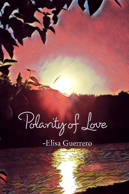 Visualizza Polarity of Love di Elisa Guerrero