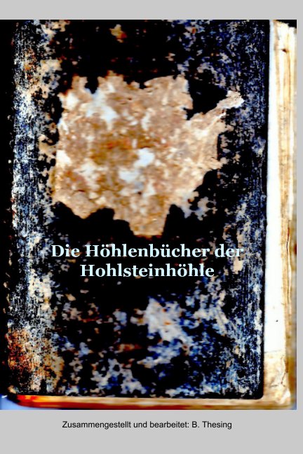 Das Höhlenbuch der Hohlsteinhöhle nach Bernd Thesing anzeigen