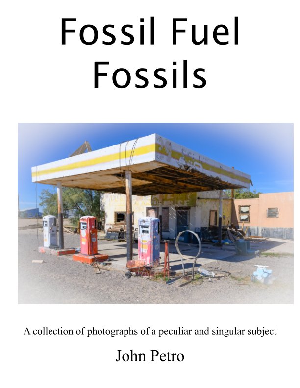 View Fossil Fuel Fossils by John Petro