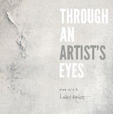 Through An Artist's Eyes - Layflat Collectors Edition book cover