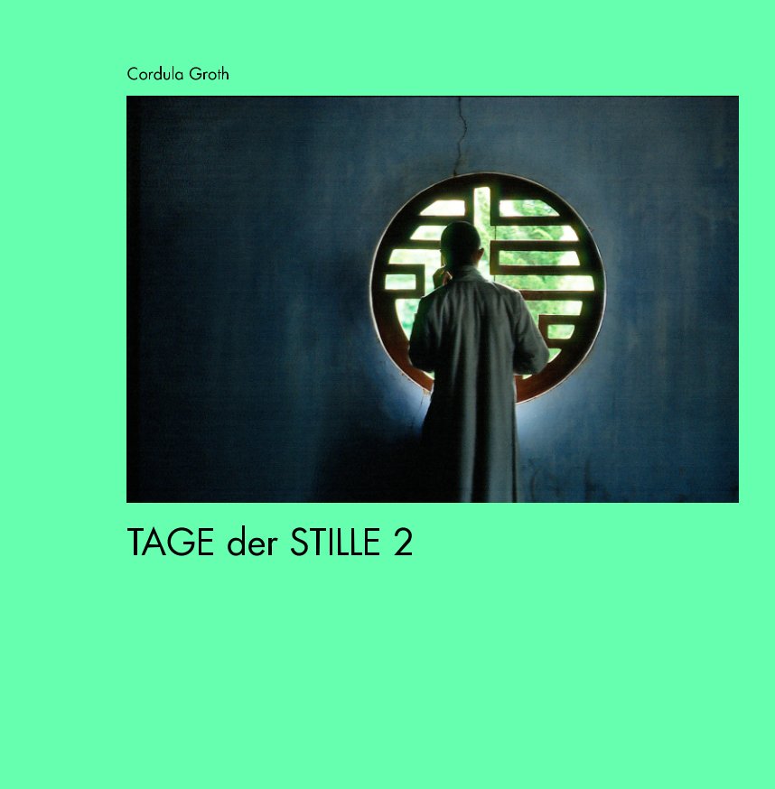 View TAGE der STILLE by Cordula Groth