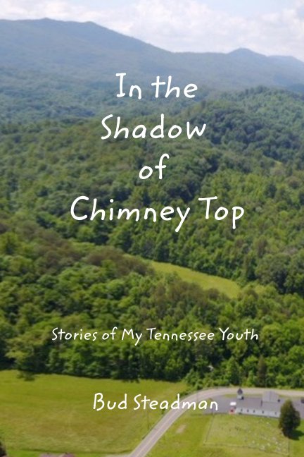 Bekijk In the Shadow of Chimney Top op Bud Steadman