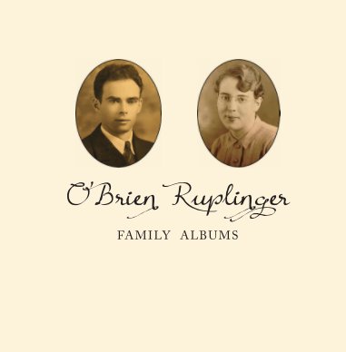 O'Brien Ruplinger Family Albums book cover