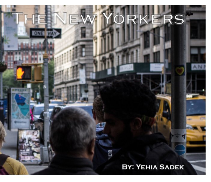 View The New Yorkers by Yehia Sadek