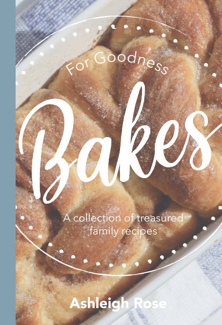 View For Goodness Bakes by Ashleigh Prince
