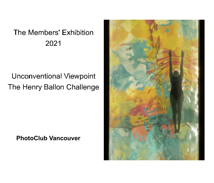 View The Members' Exhibition 2021 by PhotoClub Vancouver