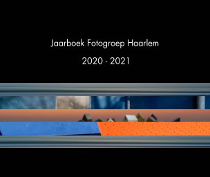 Jaarboek Fotogroep Haarlem 2020-2021 book cover