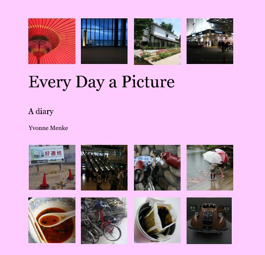 Ver Every Day a Picture por Yvonne Menke
