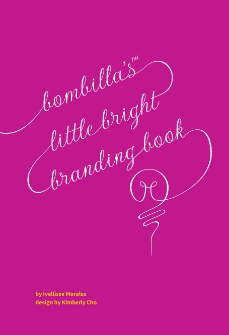 View BOMBILLA™ bombilla's little bright branding book by Ivellisse Morales