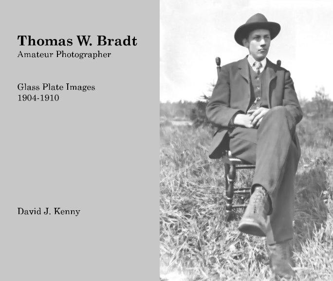 View Thomas W. Bradt: Amateur Photographer by David J. Kenny