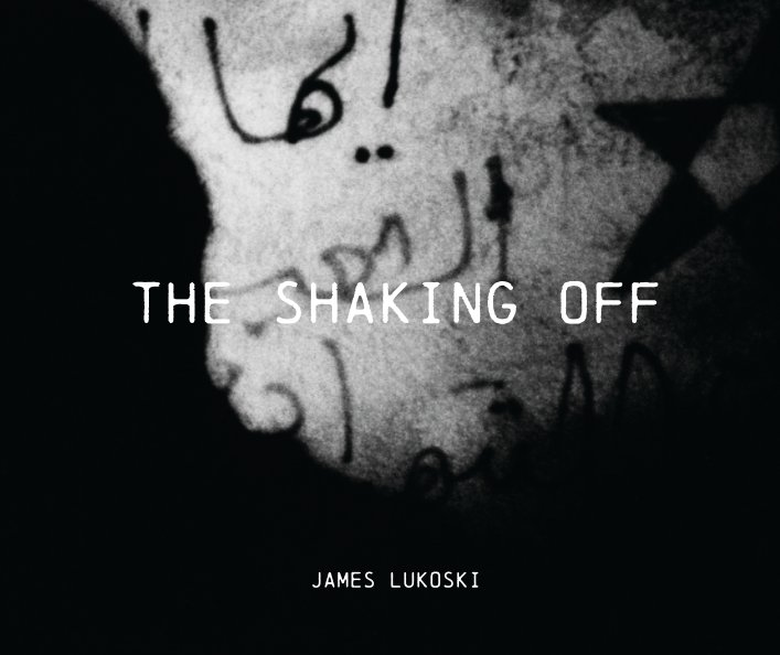 View The Shaking Off by James Lukoski