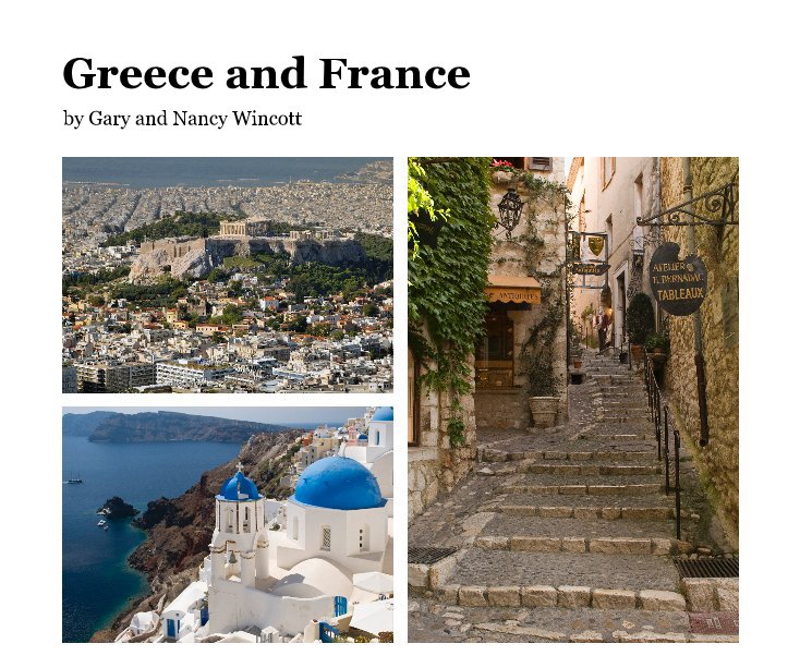 View Greece and France by Gary and Nancy Wincott