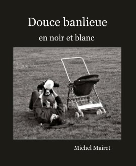 Douce banlieue book cover