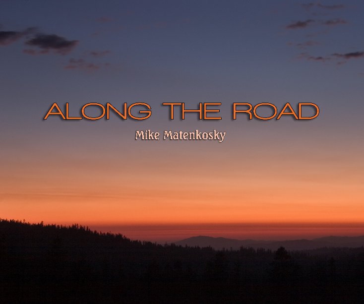 Ver Along the Road por Mike Matenkosky