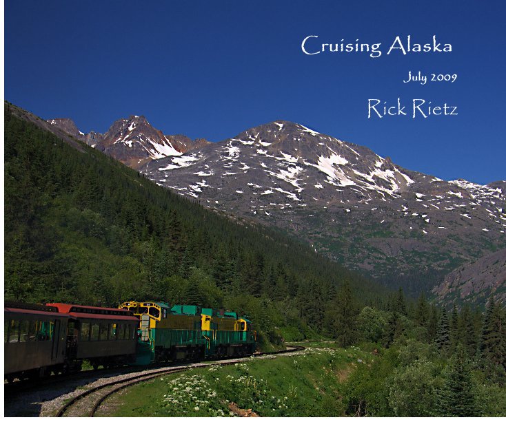 View Cruising Alaska by Rick Rietz