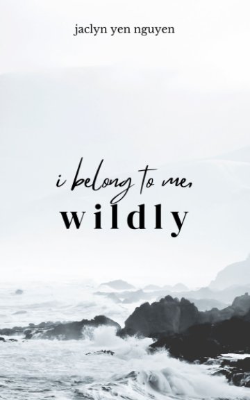View i belong to me, wildly by jaclyn yen nguyen