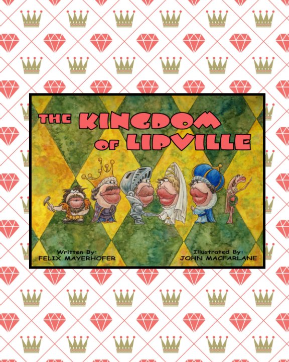 Ver The Kingdom of Lipville por Felix Mayerhofer