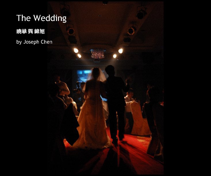 View The Wedding by Joseph Chen