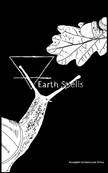 View Earth Spells by Annabeth Glittermouse Orton