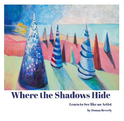 View Where the Shadows Hide by DONNA BEVERLY