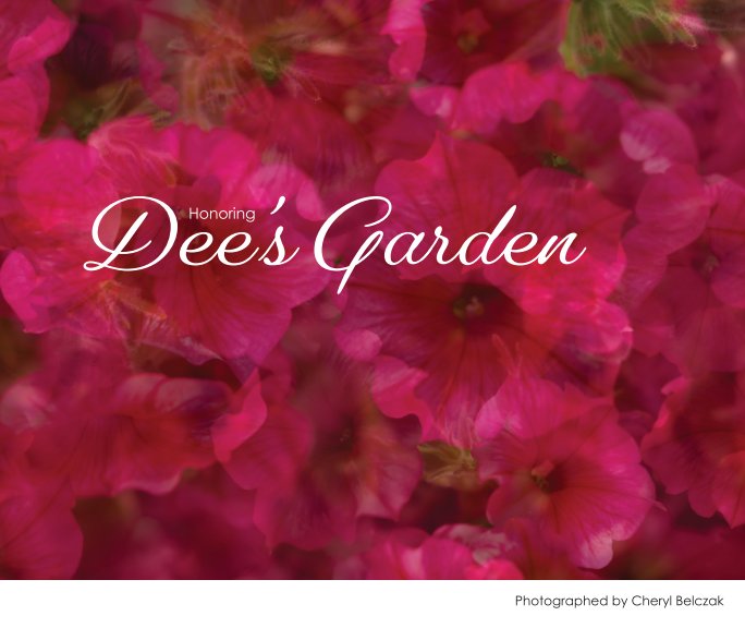 View Honoring Dee's Garden by Cheryl Belczak