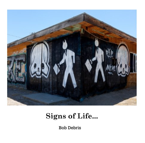 Visualizza Signs of Life di Bob Debris