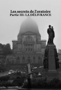 Les secrets de l'oratoire Partie III: LA DÉLIVRANCE book cover