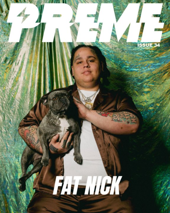Bekijk Fat Nick op Preme Magazine