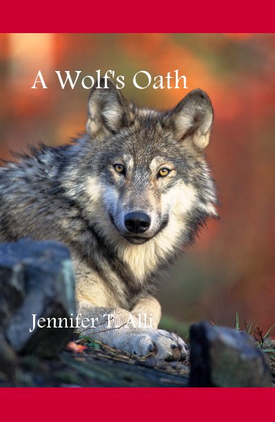 View A Wolf's Oath by Jennifer T. Alli