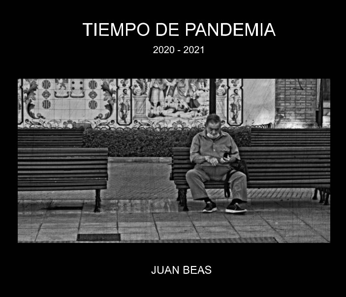 View Tiempo de pandemia by JUAN BEAS