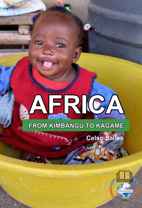 AFRICA, FROM KIMBANGO TO KAGAME - Celso Salles nach Celso Salles anzeigen