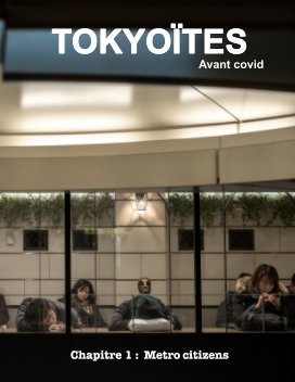 TOKYOÏTES "avant covid" Chapitre 1 Metro citizens book cover