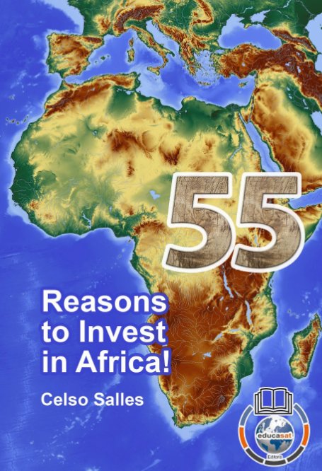 Bekijk 55 Reasons to Invest in Africa - Celso Salles op Celso Salles