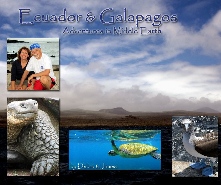 View Ecuador and Galapagos by Debra Ashby and James MacQuarrie