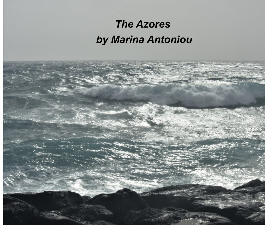 View The Azores by Marina Antoniou