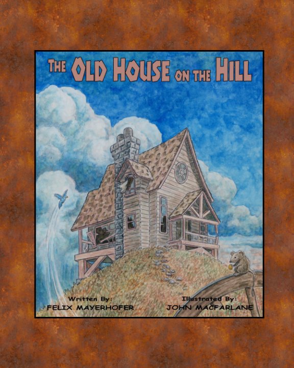 View The Old House on the Hill by Felix Mayerhofer