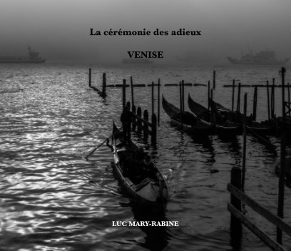 La cérémonie des adieux : Venise book cover