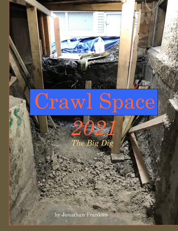View Crawl Space 2021 by Jonathan Franklin