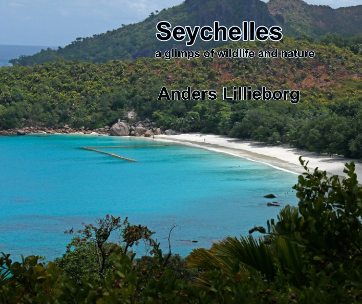View Seychelles by Anders Lillieborg