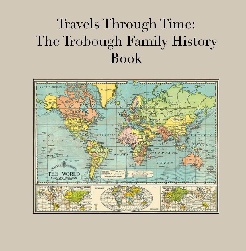 View Travels Through Time: The Trobough Family History Book by Kiersten Gawronski