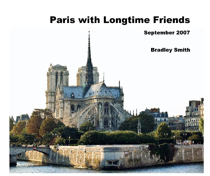 View Paris with Longtime Friends by Bradley Smith and Jill Paolone