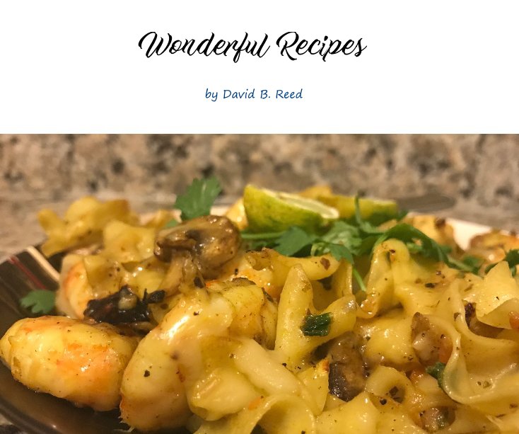 View Wonderful Recipes by David B. Reed