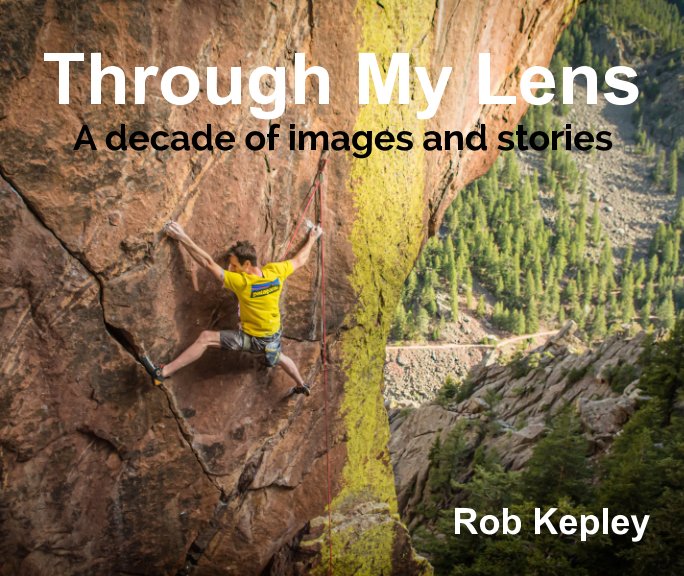 Ver Through My Lens por Rob Kepley