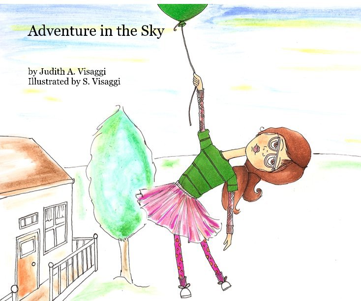 View Adventure in the Sky by Judith A. Visaggi Illustrated by S. Visaggi
