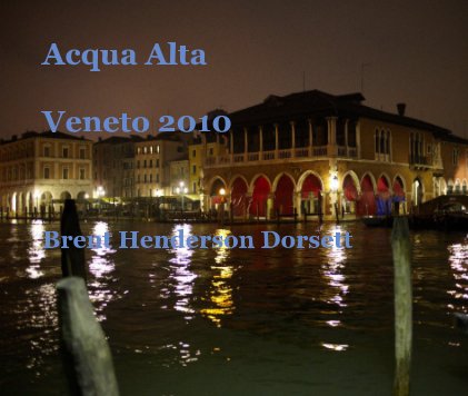 Acqua Alta Veneto 2010 Brent Henderson Dorsett book cover