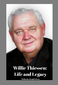 Willie Thiessen: Life and Legacy (colour) book cover